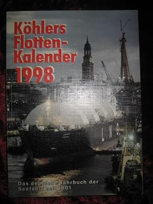 Seller image for Khlers Flottenkalender 1998. Das deutsche Jahrbuch der Seefahrt seit 1901 (vorm. Jahrbuch fr Schiffahrt und Hfen). for sale by Altstadt-Antiquariat Nowicki-Hecht UG