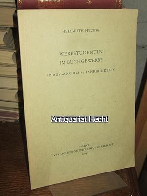 Image du vendeur pour Werkstudenten im Buchgewerbe im Ausgang des 15. Jahrhunderts. (= Kleiner Druck der Gutenberggesellschaft Nr. 77). mis en vente par Altstadt-Antiquariat Nowicki-Hecht UG