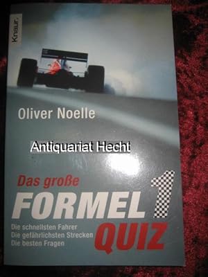 Seller image for Das groe Formel-1-Quiz. Die schnellsten Fahrer, die gefhrlichsten Strecken, die besten Fragen. for sale by Antiquariat Hecht
