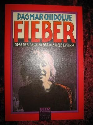 Fieber oder der Abschied der Gabriele Kupinski. (= Gullivers Bücher).