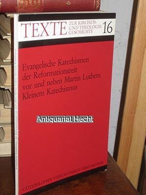 Imagen del vendedor de Evangelische Katechismen der Reformationszeit vor und neben Martin Luthers Kleinem Katechismus. Herausgegeben von Ernst-Wilhem Kohls. (= Texte zur Kirchen- und Theologiegeschichte 16). a la venta por Altstadt-Antiquariat Nowicki-Hecht UG