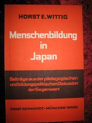 Menschenbildung in Japan. Beiträge aus der pädagogischen und bildungspolitischen Diskussion der G...
