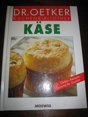 Käse. (= Das Beste aus Dr. Oetker / Dr. Oetker Küchenbibliothek).
