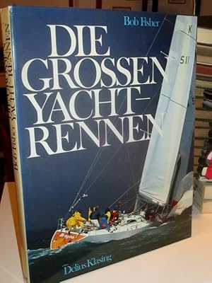 Die grossen Yacht-Rennen. Deutsch von Jutta Wannenmacher und Klaus D. Kurtz.