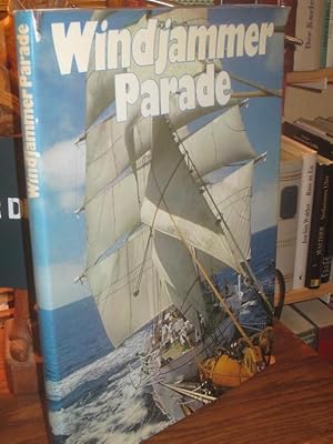 Imagen del vendedor de Windjammerparade. Mit einem Geleitwort von Kapitn Hans Engel ehemals Kommandant der "Gorch Fock" und Organisator der Operation Sail 1972. a la venta por Altstadt-Antiquariat Nowicki-Hecht UG