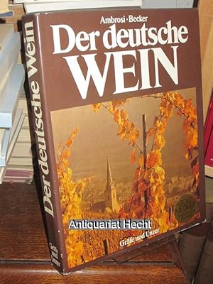 Der deutsche Wein. Herausgegeben von Hans Ambrosi und Helmut Becker.