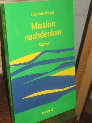 Bild des Verkufers fr Mission nachdenken. Studien. zum Verkauf von Altstadt-Antiquariat Nowicki-Hecht UG