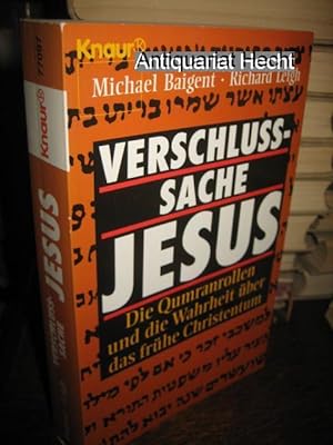 Seller image for Verschlusssache Jesus. Die Qumranrollen und die Wahrheit ber das frhe Christentum. for sale by Altstadt-Antiquariat Nowicki-Hecht UG