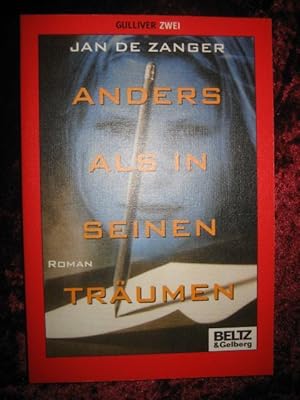 Anders als in seinen Träumen. (= Gullivers Bücher).