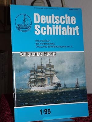 Deutsche Schiffahrt 1/95. Informationen des Fördervereins Deutsches Schiffahrtsmuseum e.V.
