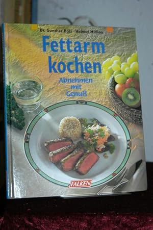 Bild des Verkufers fr Fettarm kochen. Abnehmen mit Genuss. zum Verkauf von Altstadt-Antiquariat Nowicki-Hecht UG
