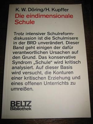 Seller image for Die eindimensionale Schule. Schulpdagogik als Ideologiekritik. (= Beltz-Bibliothek 29). for sale by Altstadt-Antiquariat Nowicki-Hecht UG