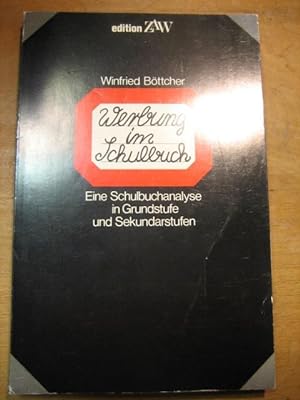 Werbung im Schulbuch. Eine Schulbuchanalyse für Grundstufe und Sekundarstufen.