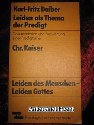 Leiden als Thema der Predigt. Bericht über eine Predigtreihe. (= Theologische Existenz heute Nr. ...