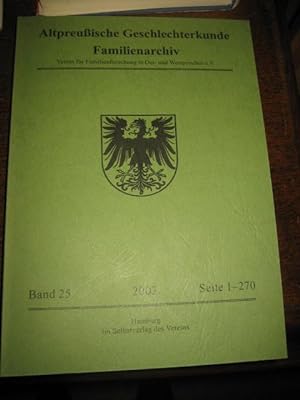 Altpreußische Geschlechterkunde. Familienarchiv. Band 25, Seite 1-270. (APG-FA).