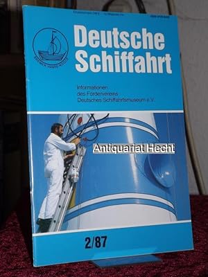 Deutsche Schiffahrt 2/87. Informationen des Fördervereins Deutsches Schiffahrtsmuseum e.V.