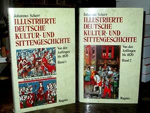 Illustrierte deutsche Kultur- und Sittengeschichte. Von den Anfängen bis zum Jahre 1870. Neubearb...