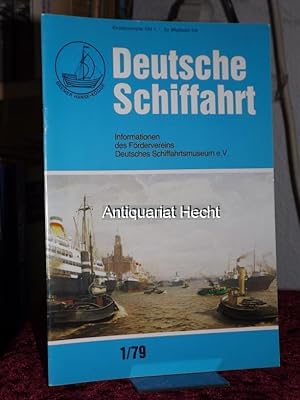 Deutsche Schiffahrt 1/79. Informationen des Fördervereins Deutsches Schiffahrtsmuseum e.V.