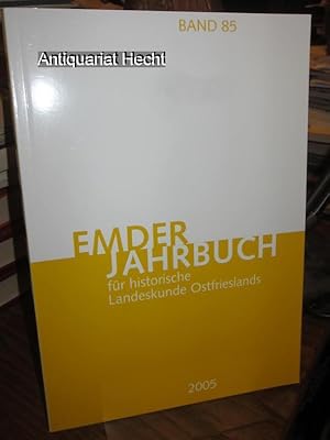 Bild des Verkufers fr EmJb 85. Emder Jahrbuch fr historische Landeskunde Ostfrieslands Band 85 2005 (vormals:Jahrbuch der Gesellschaft fr bildende Kunst und vaterlndische Altertmer zu Emden). zum Verkauf von Altstadt-Antiquariat Nowicki-Hecht UG