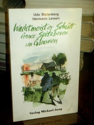 Bild des Verkufers fr Wachtmeister Schtt nner Spitzboven un Ganoven. zum Verkauf von Altstadt-Antiquariat Nowicki-Hecht UG
