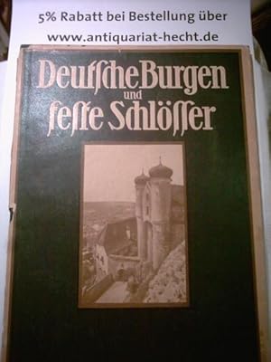 Deutsche Burgen und feste Schlösser. (= Die blauen Bücher).