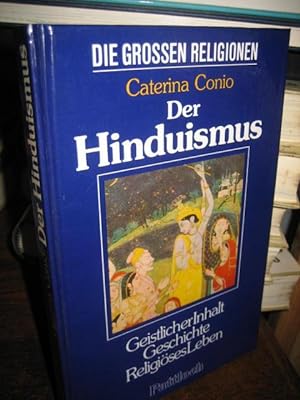 Der Hinduismus. Geistlicher Inhalt, Geschichte, religiöses Leben. (= Reihe: Die Weltreligionen).