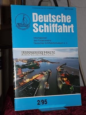 Deutsche Schiffahrt 2/95. Informationen des Fördervereins Deutsches Schiffahrtsmuseum e.V.
