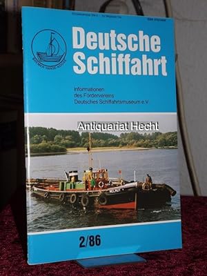 Deutsche Schiffahrt 2/86. Informationen des Fördervereins Deutsches Schiffahrtsmuseum e.V.