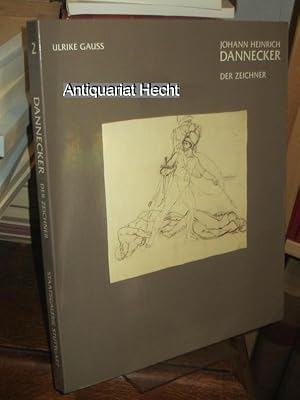 Bild des Verkufers fr Johann Heinrich Dannecker. Der Zeichner. Mit einem Beitrag von Michael Scholz-Hnsel ". was soll hier eine Feder!" und einer Miszelle von Dietmar Jrgen Ponert zu dem Oldenburger Johann Hermann Muck. [Katalog] zur Ausstellung "Johann Heinrich Dannecker", Staatsgalerie Stuttgart, 14. Febr. bis 31. Mai 1987. zum Verkauf von Altstadt-Antiquariat Nowicki-Hecht UG