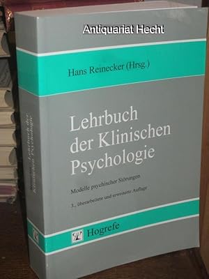 Bild des Verkufers fr Lehrbuch der Klinischen Psychologie. Modelle psychischer Strungen. Herausgegeben von Hans Reinecker. zum Verkauf von Altstadt-Antiquariat Nowicki-Hecht UG