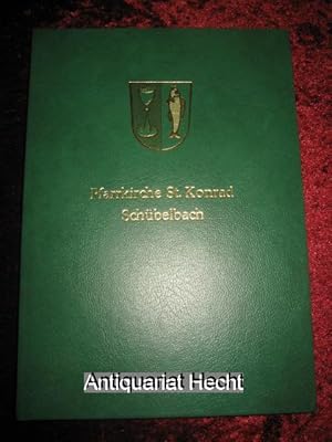 Die Pfarrkirche St. Konrad zu Schübelbach. Festschrift zur Vollendung der Restaurierung 1976 - 19...