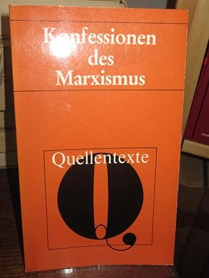 Konfessionen des Marxismus. Quellentexte. Herausgegeben von Gerhard Isermann. (= Quellentexte zum...