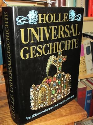 Seller image for Holle Universalgeschichte. Vom Hhlenbewohner zur Eroberung des Universums. for sale by Altstadt-Antiquariat Nowicki-Hecht UG
