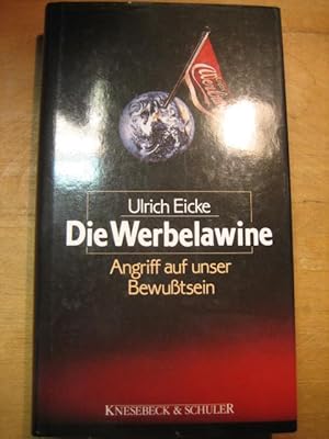 Imagen del vendedor de Die Werbelawine. Angriff auf unser Bewusstsein. a la venta por Altstadt-Antiquariat Nowicki-Hecht UG