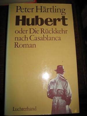 Seller image for Hubert oder die Rckkehr nach Casablanca. Roman. for sale by Antiquariat Hecht