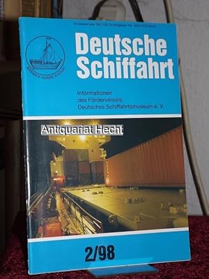 Deutsche Schiffahrt 2/98. Informationen des Fördervereins Deutsches Schiffahrtsmuseum e.V.