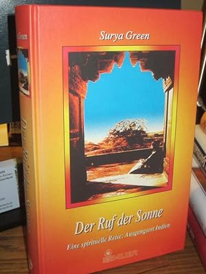 Seller image for Der Ruf der Sonne. Eine spirituelle Reise: Ausgangsort Indien. for sale by Altstadt-Antiquariat Nowicki-Hecht UG