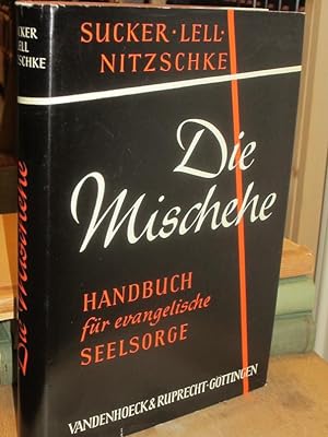 Die Mischehe. Handbuch für die evangelische Seelsorge. Im Auftrag des Konfessionskundlichen Insti...