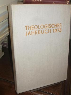 Theologisches Jahrbuch 1975. Herausgegeben von Wilhelm Ernst, Konrad Feiereis, Siegfried Hübner u...