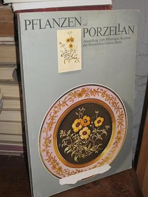 Pflanzen auf Porzellan 1750 - 1850. [Katalog zur] Ausstellung zum 300jährigen Bestehens des Botan...