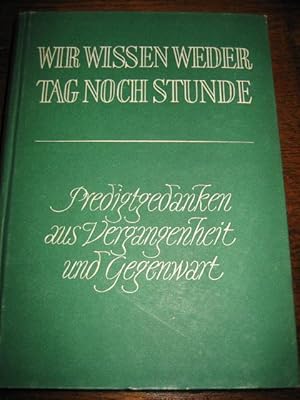 Wir wissen weder Tag noch Stunde. 15. Sonntag nach Trinitatis bis letzter Sonntag des Kirchenjahr...