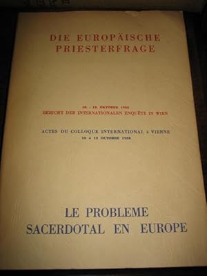 Die europäische Priesterfrage. Bericht der Internationalen Enquete in Wien Oktober 1958./ Le prob...