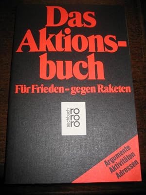 Seller image for Das Aktionsbuch. Fr Frieden - gegen Raketen. for sale by Altstadt-Antiquariat Nowicki-Hecht UG