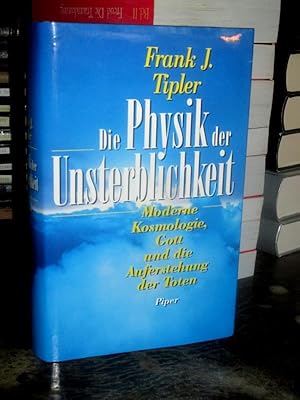 Imagen del vendedor de Die Physik der Unsterblichkeit. Moderne Kosmologie, Gott und die Auferstehung der Toten. a la venta por Altstadt-Antiquariat Nowicki-Hecht UG