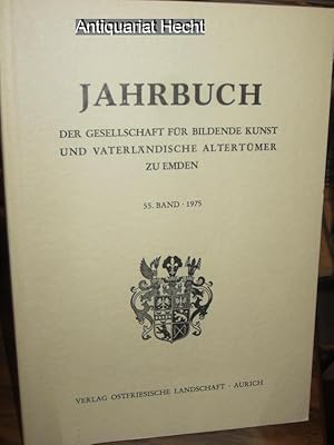 Bild des Verkufers fr EmJb 55. Jahrbuch der Gesellschaft fr bildende Kunst und vaterlndische Altertmer zu Emden. 55. Band 1975. (seit 1995: Emder Jahrbuch fr historische Landeskunde Ostfrieslands). zum Verkauf von Altstadt-Antiquariat Nowicki-Hecht UG