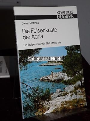 Die Felsenküste der Adria. Ein Reiseführer für Naturfreunde. (= kosmos bilbiothek Band 292).