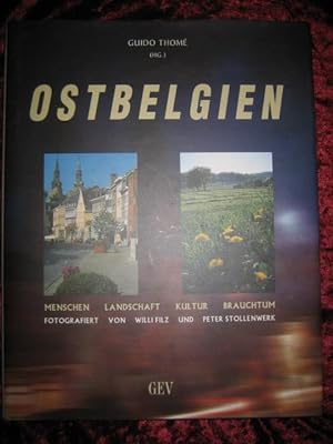 Ostbelgien. Menschen Landschaft Kultur Brauchtum. Fotografiert von Willi Filz und Peter Stollenwerk.