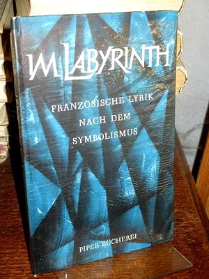 Seller image for Im Labyrinth. Franzsische Lyrik nach dem Symbolismus. (= Piper-Bcherei 133). for sale by Antiquariat Hecht