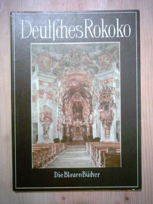 Deutsches Rokoko. (= Die Blauen Bücher).