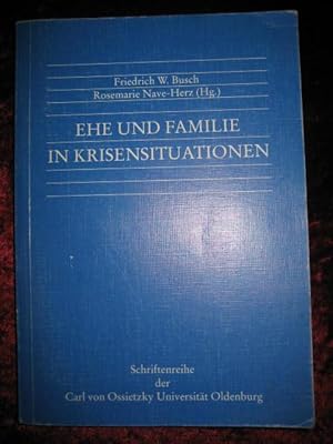 Seller image for Ehe und Familie in Krisensituationen. (= Schriftenreihe der Carl-von-Ossietzky-Universitt Oldenburg). for sale by Altstadt-Antiquariat Nowicki-Hecht UG